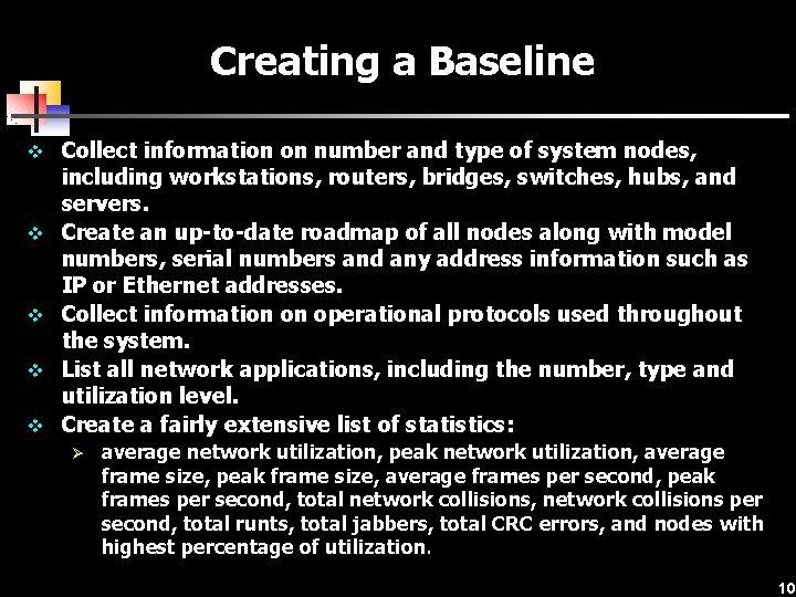 Creating a Baseline v Collect information on number and type of system nodes, v