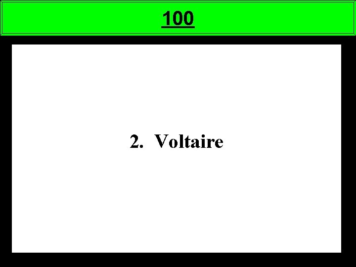 100 2. Voltaire 