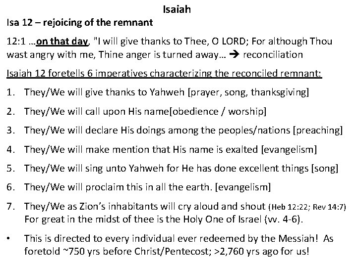 Isa 12 – rejoicing of the remnant Isaiah 12: 1 …on that day, "I