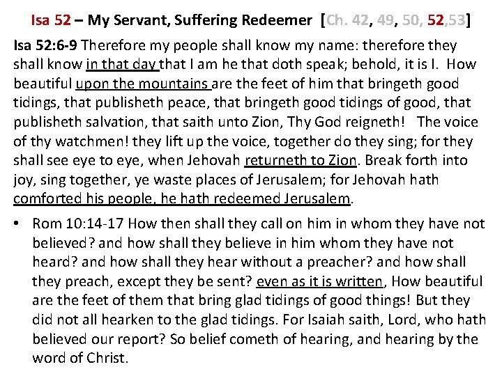 Isa 52 – My Servant, Suffering Redeemer [Ch. 42, 49, 50, 52, 53] Isa
