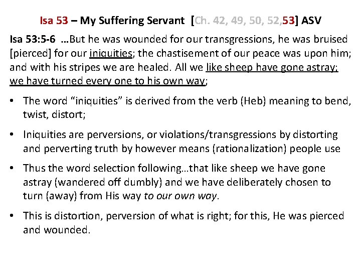 Isa 53 – My Suffering Servant [Ch. 42, 49, 50, 52, 53] ASV Isa