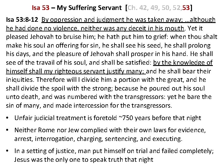 Isa 53 – My Suffering Servant [Ch. 42, 49, 50, 52, 53] Isa 53: