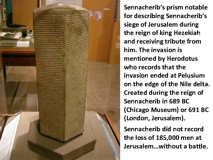 Sennacherib’s prism notable for describing Sennacherib’s siege of Jerusalem during the reign of king