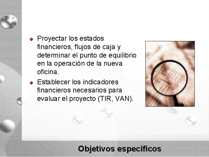 Proyectar los estados financieros, flujos de caja y determinar el punto de equilibrio en Proyectar los estados financieros, flujos de caja y determinar el punto de equilibrio en