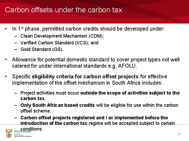 Carbon offsets under the carbon tax • In 1 st phase, permitted carbon credits