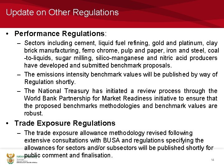 Update on Other Regulations • Performance Regulations: – Sectors including cement, liquid fuel refining,
