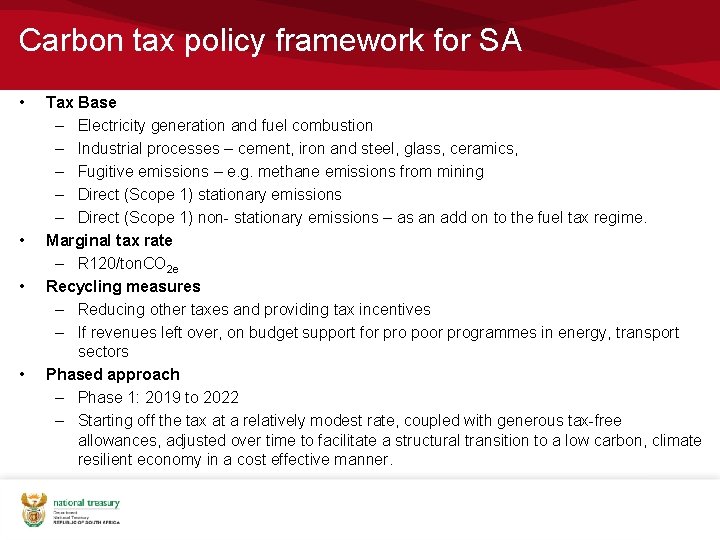 Carbon tax policy framework for SA • • Tax Base – Electricity generation and