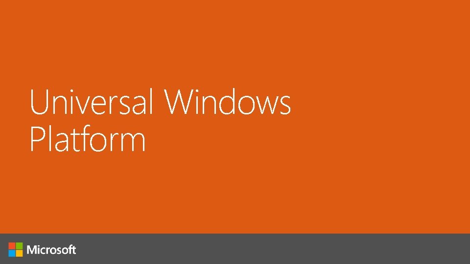 Universal Windows Platform 