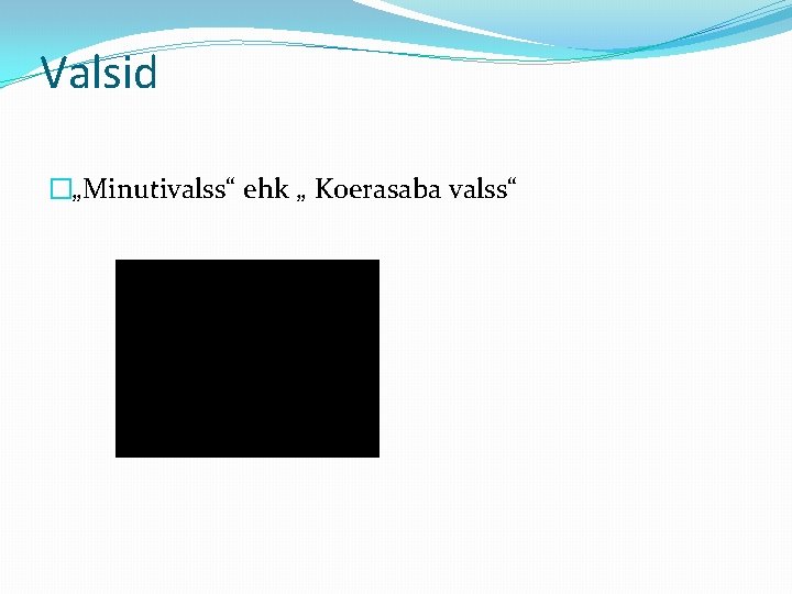 Valsid �„Minutivalss“ ehk „ Koerasaba valss“ 