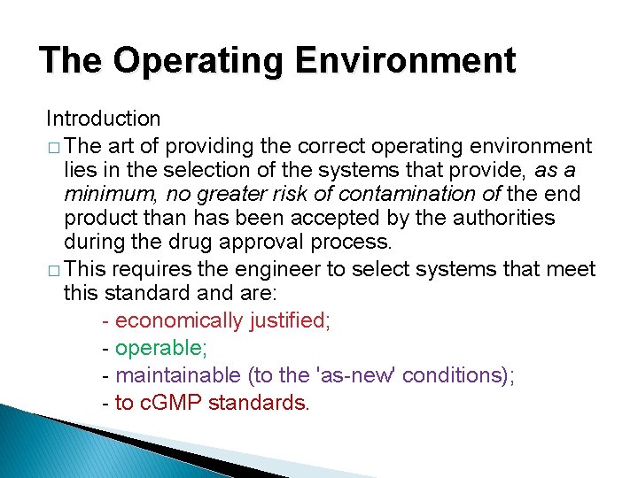 GOOD MANUFACTURING PRACTICE FOR BIOPROCESS ENGINEERING ERT 425