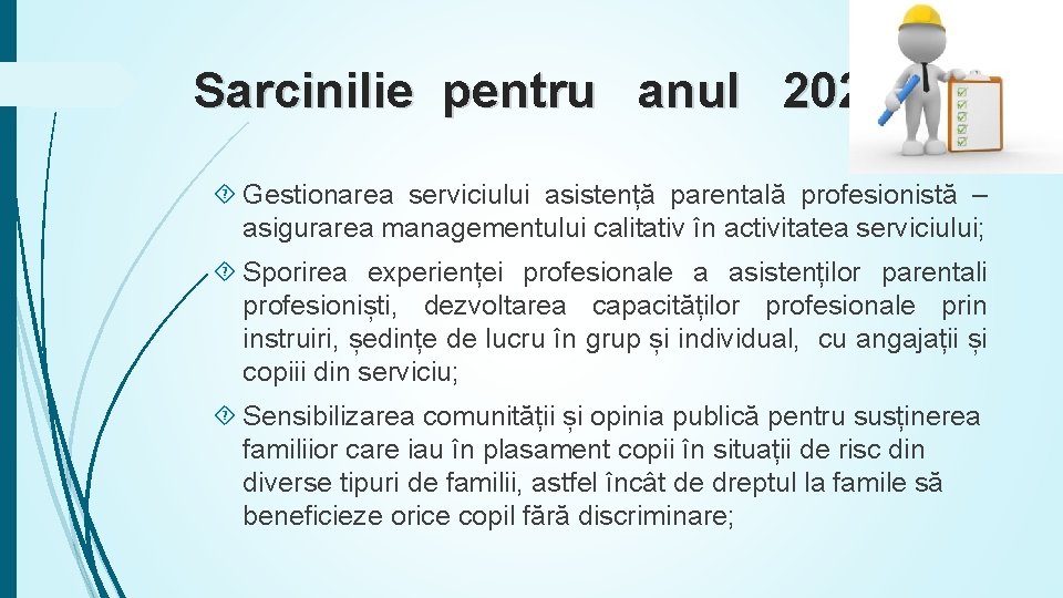 Sarcinilie pentru anul 2020: Gestionarea serviciului asistență parentală profesionistă – asigurarea managementului calitativ în