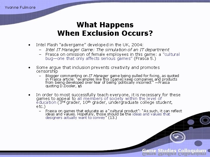 Yvonne Fulmore What Happens When Exclusion Occurs? • Intel Flash “advergame” developed in the Yvonne Fulmore What Happens When Exclusion Occurs? • Intel Flash “advergame” developed in the
