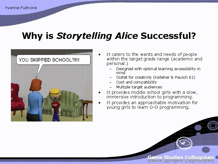 Yvonne Fulmore Why is Storytelling Alice Successful? • It caters to the wants and Yvonne Fulmore Why is Storytelling Alice Successful? • It caters to the wants and