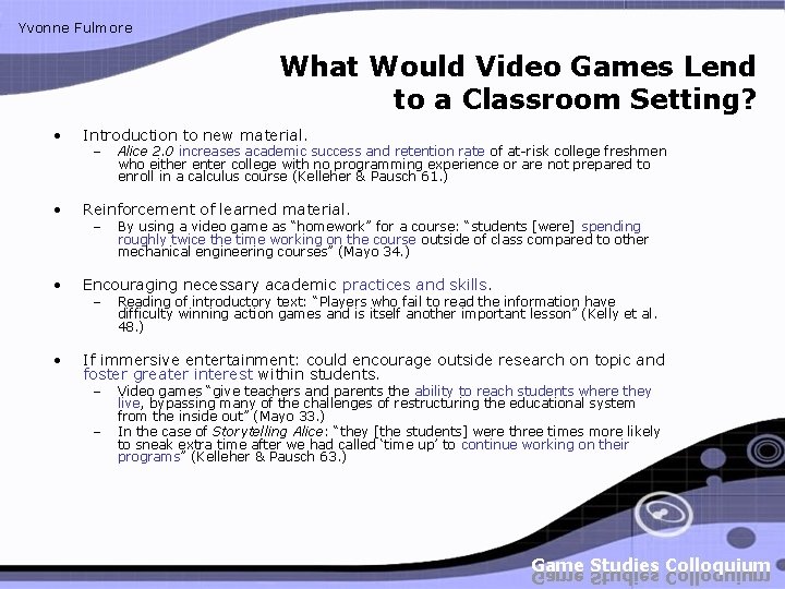 Yvonne Fulmore What Would Video Games Lend to a Classroom Setting? • Introduction to Yvonne Fulmore What Would Video Games Lend to a Classroom Setting? • Introduction to