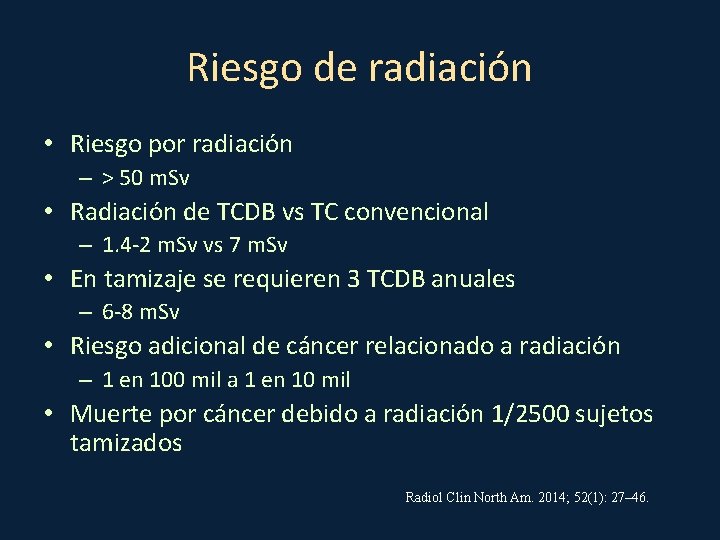 Riesgo de radiación • Riesgo por radiación – > 50 m. Sv • Radiación