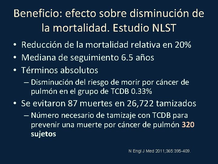 Beneficio: efecto sobre disminución de la mortalidad. Estudio NLST • Reducción de la mortalidad