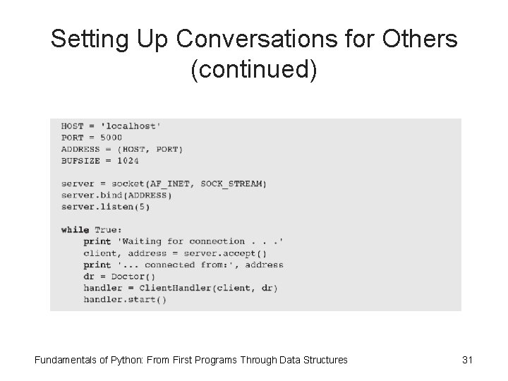 Setting Up Conversations for Others (continued) Fundamentals of Python: From First Programs Through Data