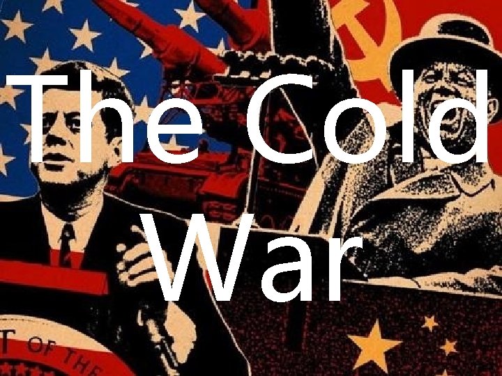 The Cold War 