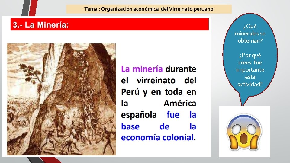 ¿Qué minerales se obtenían? ¿Por qué crees fue importante esta actividad? 