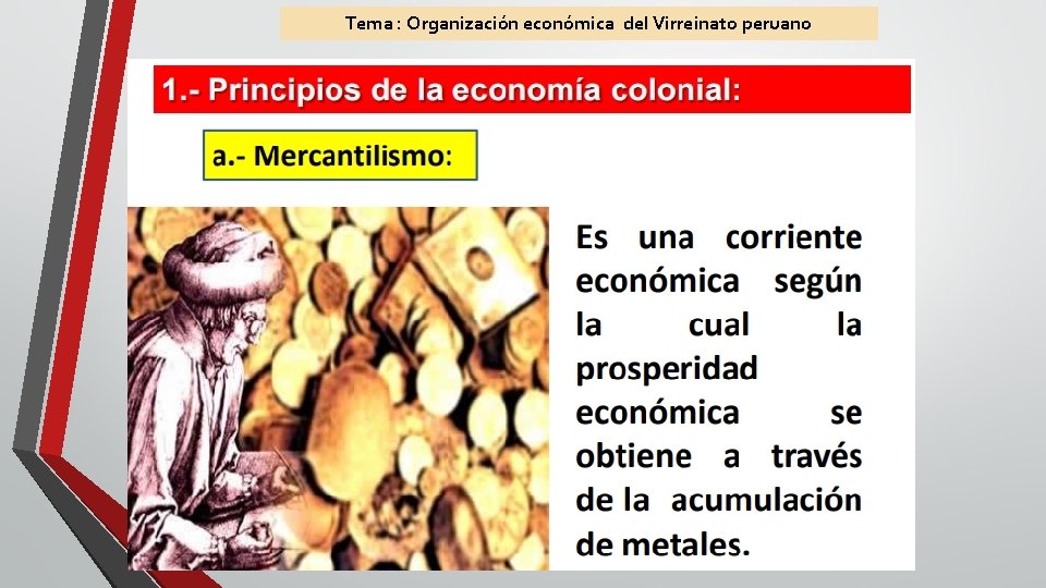 Tema : Organización económica del Virreinato peruano 