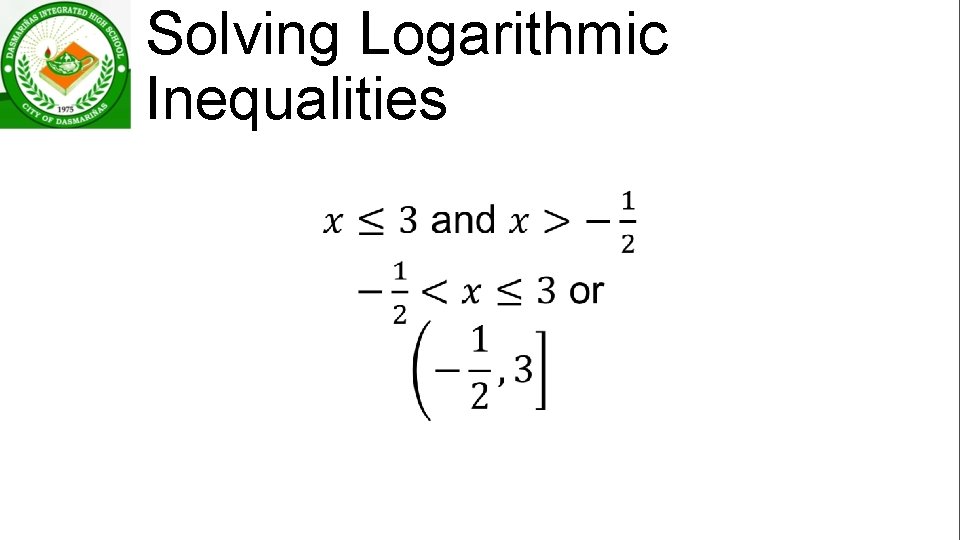 Solving Logarithmic Inequalities • 