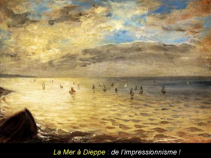 La Mer à Dieppe : de l’impressionnisme ! 