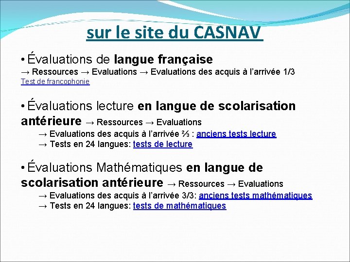 sur le site du CASNAV • Évaluations de langue française → Ressources → Evaluations