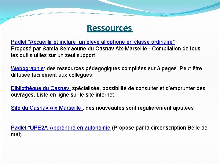 Ressources Padlet “Accueillir et inclure un élève allophone en classe ordinaire” Proposé par Samia