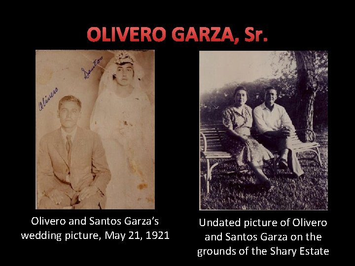 OLIVERO GARZA, Sr. Olivero and Santos Garza’s wedding picture, May 21, 1921 Undated picture