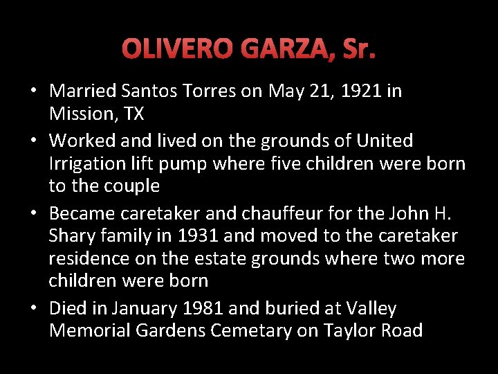 OLIVERO GARZA, Sr. • Married Santos Torres on May 21, 1921 in Mission, TX