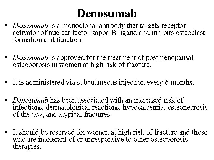 Denosumab • Denosumab is a monoclonal antibody that targets receptor activator of nuclear factor Denosumab • Denosumab is a monoclonal antibody that targets receptor activator of nuclear factor