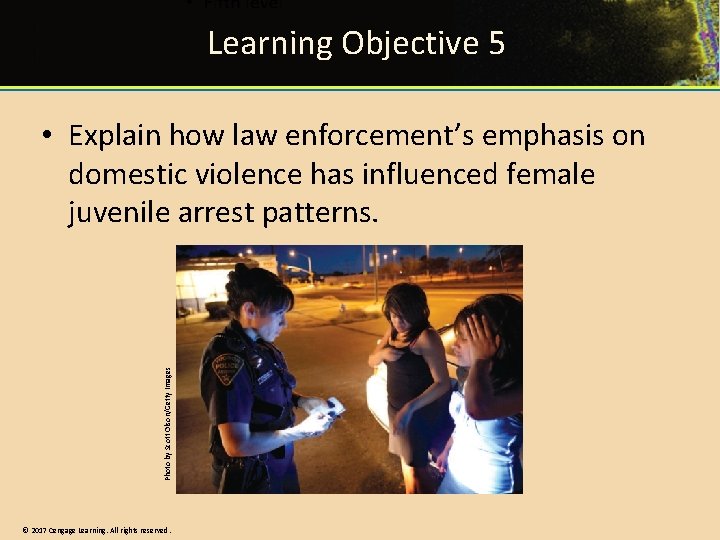 Learning Objective 5 Photo by Scott Olson/Getty Images • Explain how law enforcement’s emphasis
