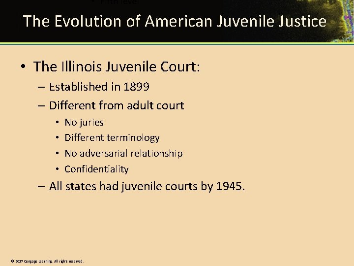 The Evolution of American Juvenile Justice • The Illinois Juvenile Court: – Established in