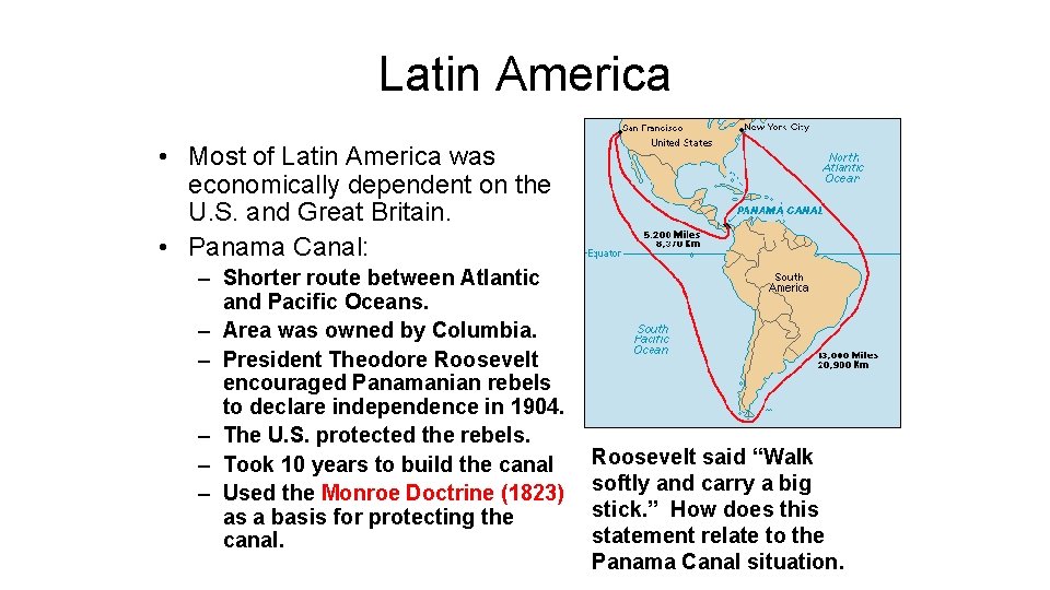 Latin America • Most of Latin America was economically dependent on the U. S.