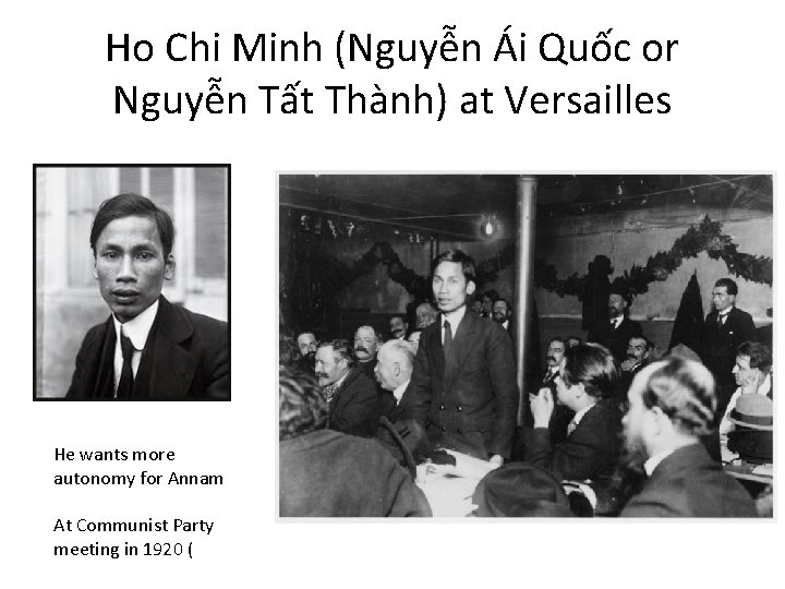 Ho Chi Minh (Nguyễn Ái Quốc or Nguyễn Tất Thành) at Versailles He wants