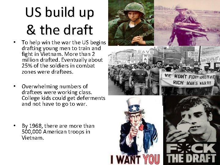 US build up & the draft • To help win the war the US