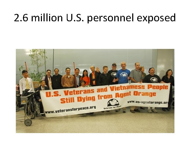 2. 6 million U. S. personnel exposed 