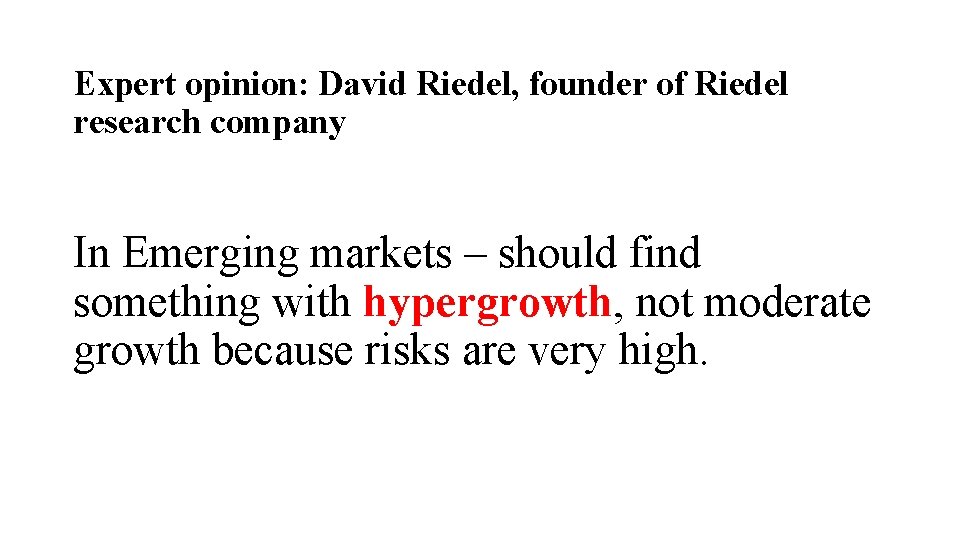 Expert opinion: David Riedel, founder of Riedel research company In Emerging markets – should