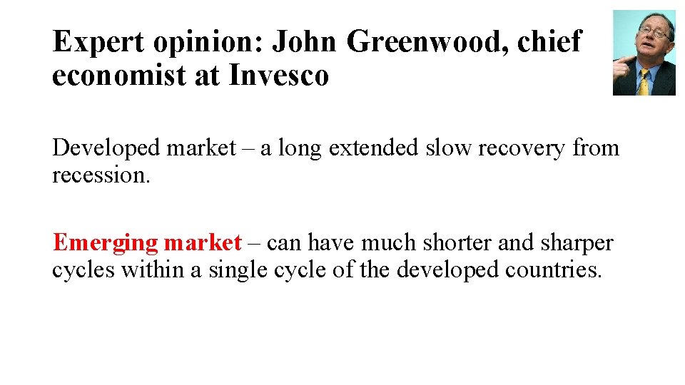 Expert opinion: John Greenwood, chief economist at Invesco Developed market – a long extended