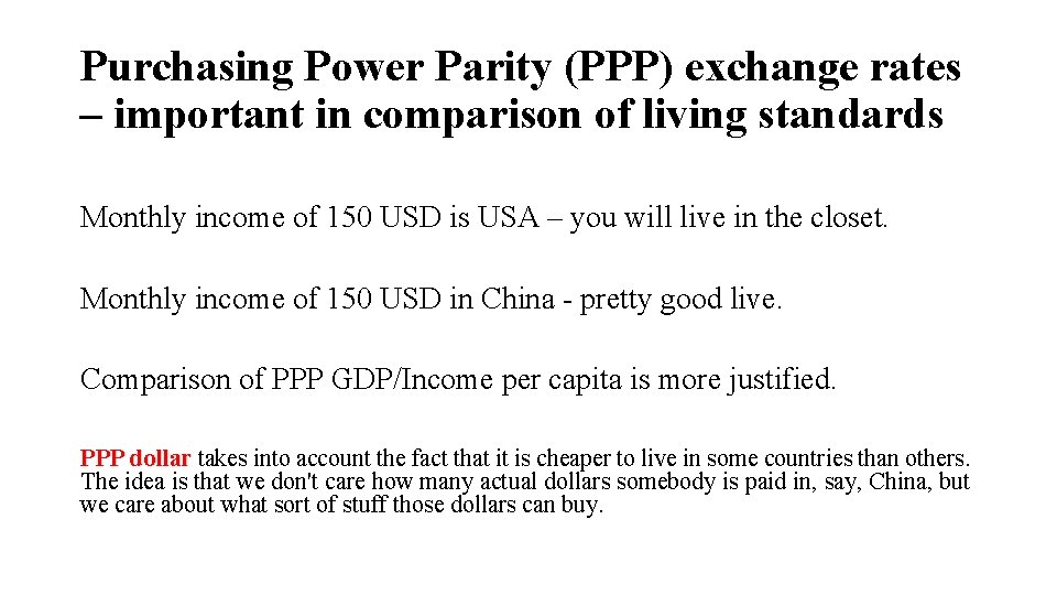 Purchasing Power Parity (PPP) exchange rates – important in comparison of living standards Monthly