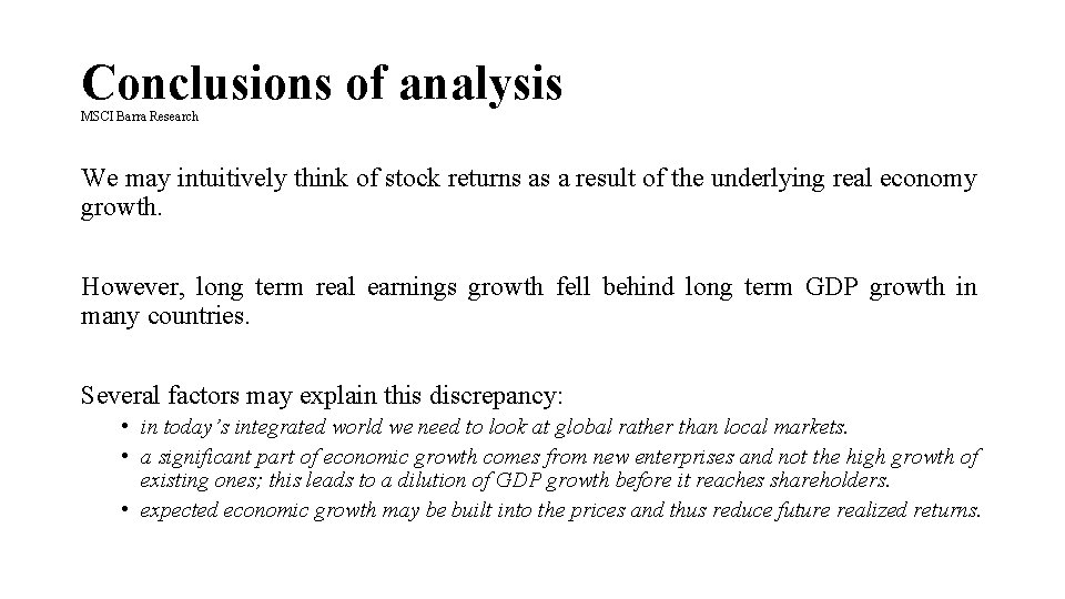 Conclusions of analysis MSCI Barra Research We may intuitively think of stock returns as