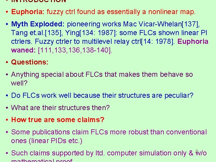  • INTRODUCTION • Euphoria: fuzzy ctrl found as essentially a nonlinear map. •