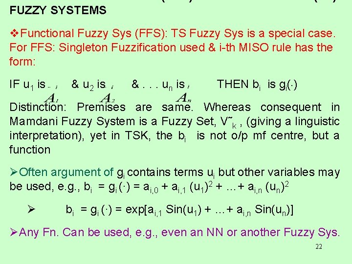 v. TAKAGI-SUGENO-KANG (TSK) or TAKAGI-SUGENO (TS) FUZZY SYSTEMS v. Functional Fuzzy Sys (FFS): TS