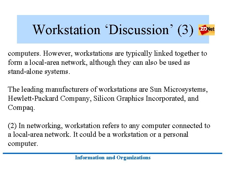 Workstation ‘Discussion’ (3) computers. However, workstations are typically linked together to form a local-area