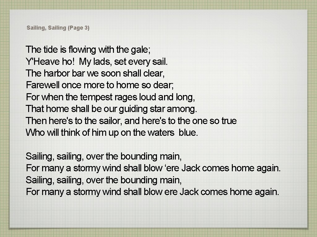 Sailing, Sailing (Page 3) The tide is flowing with the gale; Y'Heave ho! My