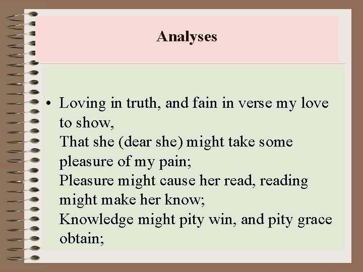 Analyses • Loving in truth, and fain in verse my love to show, That
