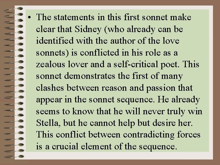  • The statements in this first sonnet make clear that Sidney (who already