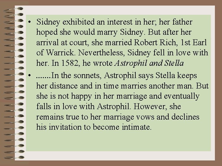  • Sidney exhibited an interest in her; her father hoped she would marry