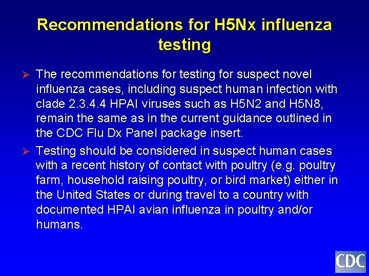 Recommendations for H 5 Nx influenza testing The recommendations for testing for suspect novel