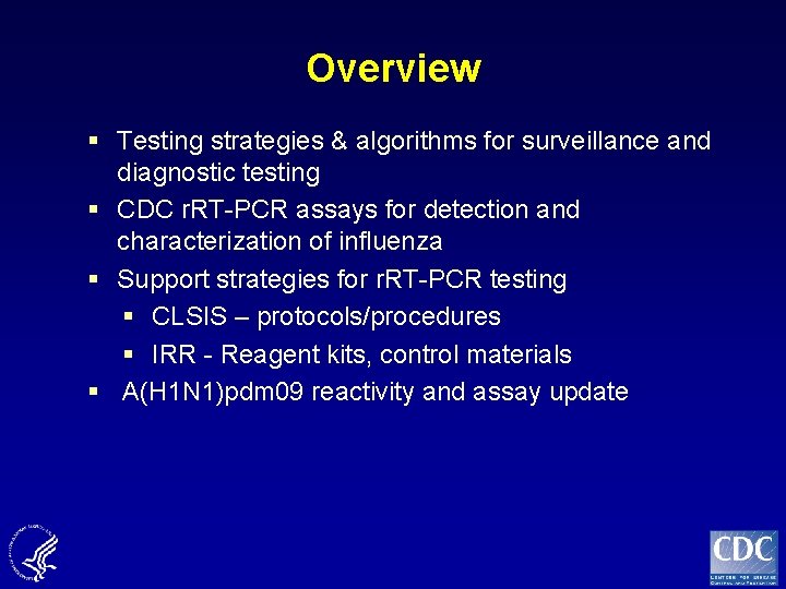 Overview § Testing strategies & algorithms for surveillance and diagnostic testing § CDC r.